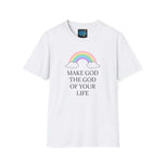 Faith T-Shirt — "Make God the God of Your Life" Inspirational Christian Tee