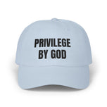"Privileged by God" Embroidered Faith Baseball Hat