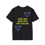 Statement Tee — "See Me, Not My Color" Graphic T-Shirt